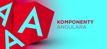 3 sposoby na komunikację między komponentami Angulara