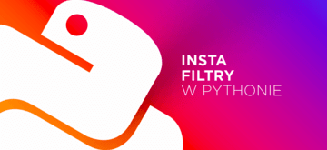 Twórz własne filtry instagramowe w Pythonie