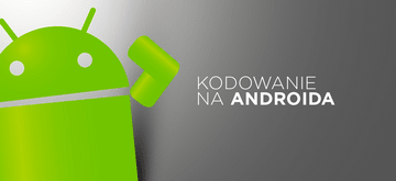Jak nauczyć się programować na Androida