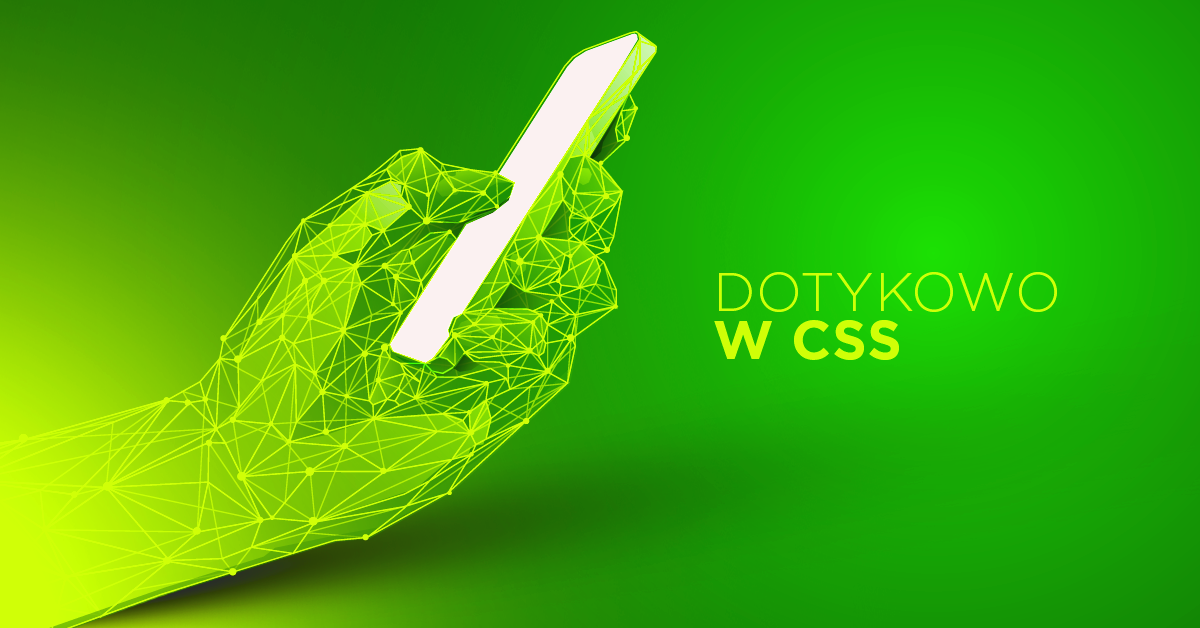 Wykrywanie urządzenia dotykowego samym CSS
