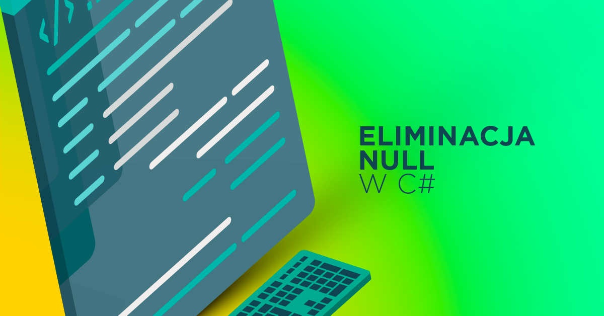Jak wyeliminować null w C#