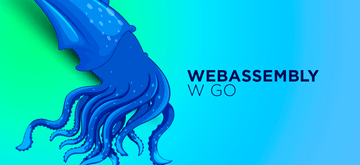 Wprowadzenie do WebAssembly w Go