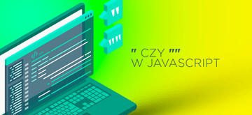 Pojedyncze czy podwójne cudzysłowy w JS?