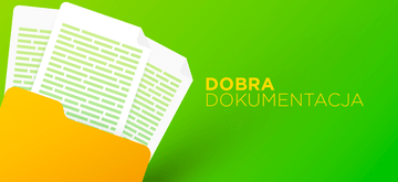 4 zasady dobrej dokumentacji