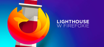 Lighthouse Pagespeed od Google’a dostępny w Firefoxie