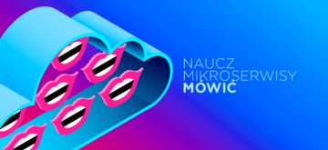 Jak sprawić, aby mikroserwisy się ze sobą porozumiewały?