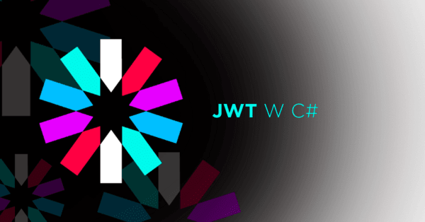 Bezpieczna implementacja JSON Web Tokens (JWT) w C#
