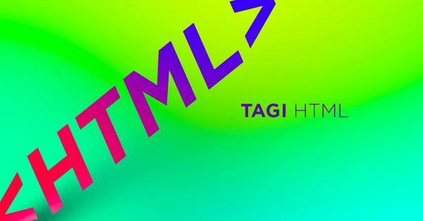 9 przydatnych tagów HTML, których prawdopodobnie nie używasz