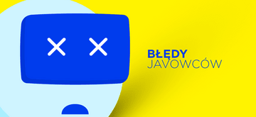 10 częstych błędów popełnianych przez programistów Javy