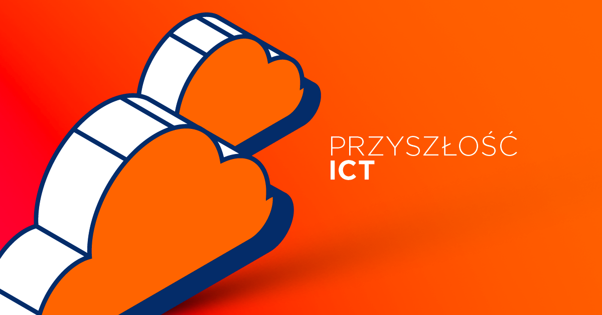 Przyszłość ICT, czyli o branży teleinformatycznej
