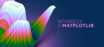 Zaawansowana wizualizacja danych z Matplotlib w Pythonie