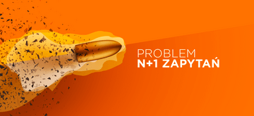 Eliminacja problemu N+1 zapytań w Hibernate