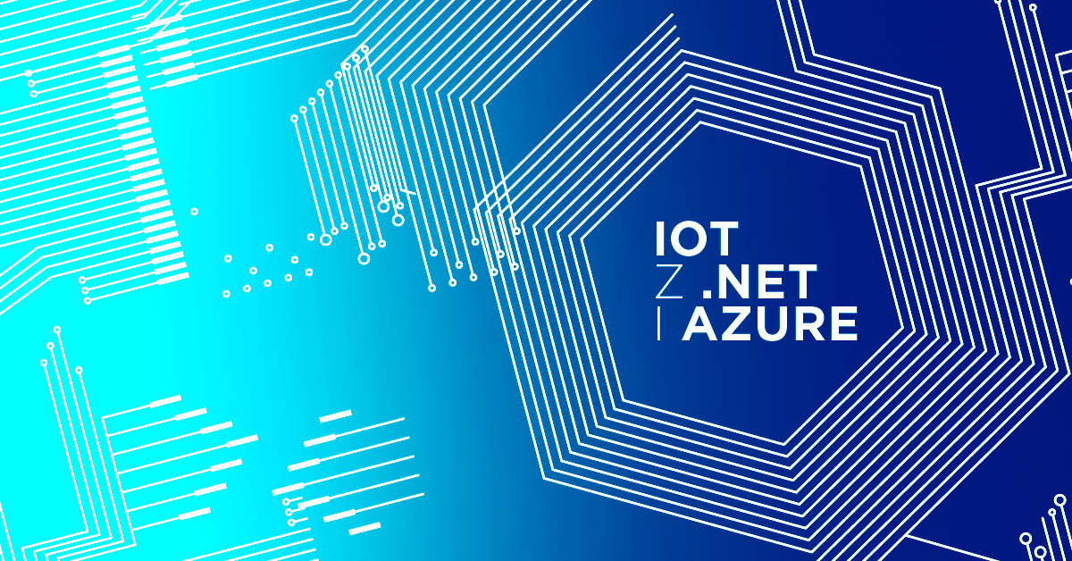 IoT z .NET i Azure. Jak zacząć?