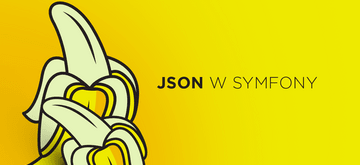 Prostsza obsługa JSON w Symfony