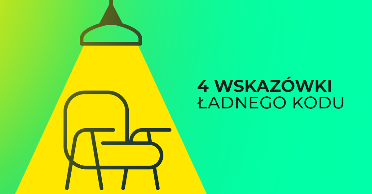 4 rzeczy, które pomogą pisać czytelny kod