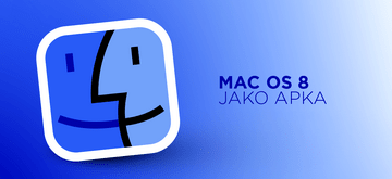System Mac OS 8 pojawia się w formie aplikacji do pobrania