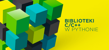 Jak stworzyć wrapper Pythona dla bibliotek C i C++