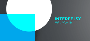 Poznaj podstawy Javy - interfejsy
