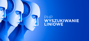 Wyszukiwanie liniowe w PHP - co do tego mają wartownicy?