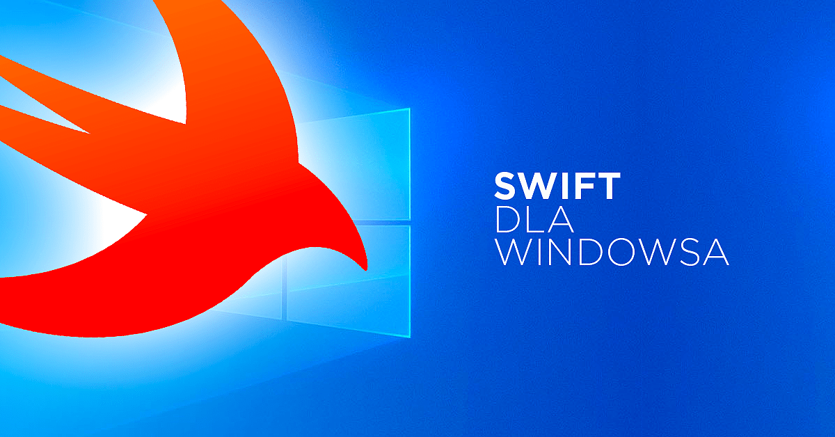 Swift dostępny do budowania aplikacji dla Windowsa
