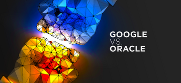 Bitwa pomiędzy Google i Oracle po 10 latach przeniosła się do Sądu Najwyższego