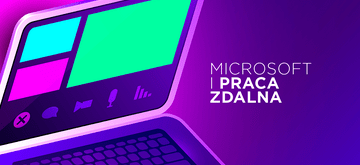Pracownicy Microsoftu już na stałe mogą pracować zdalnie