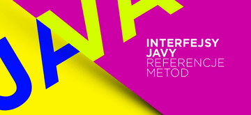 Interfejsy w Javie - Referencje metod