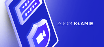 Zoom wcale nie szyfrował połączeń metodą end-to-end