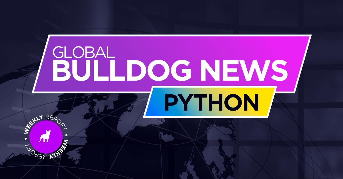 Co nowego w świecie Pythona? Przegląd prasy z Bulldogiem