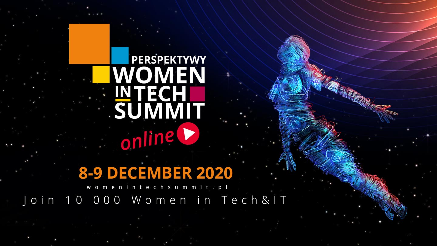Nadzieja, inspiracja, technologie - czyli Perspektywy Women in Tech Summit 2020