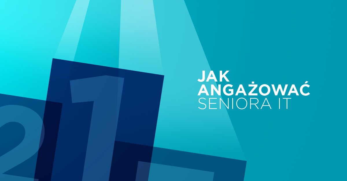 Jak skutecznie zaangażować Seniora IT? Case study