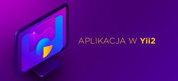 Aplikacja w Yii2 z użyciem Active Record w PHP