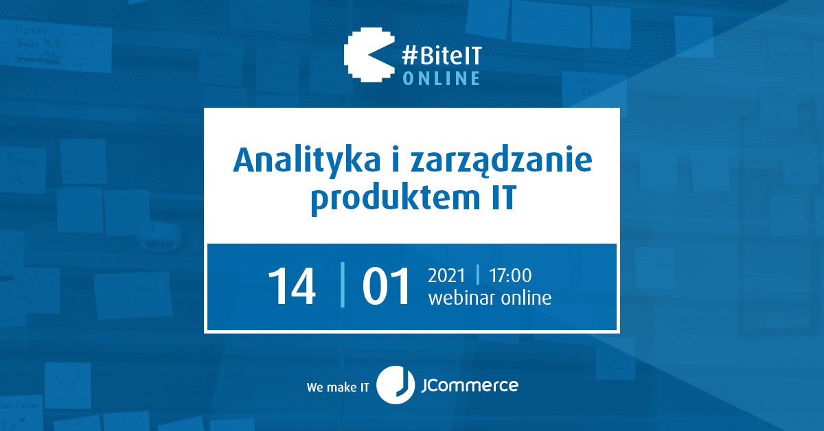 BiteIT #65: Analityka i zarządzanie produktem IT