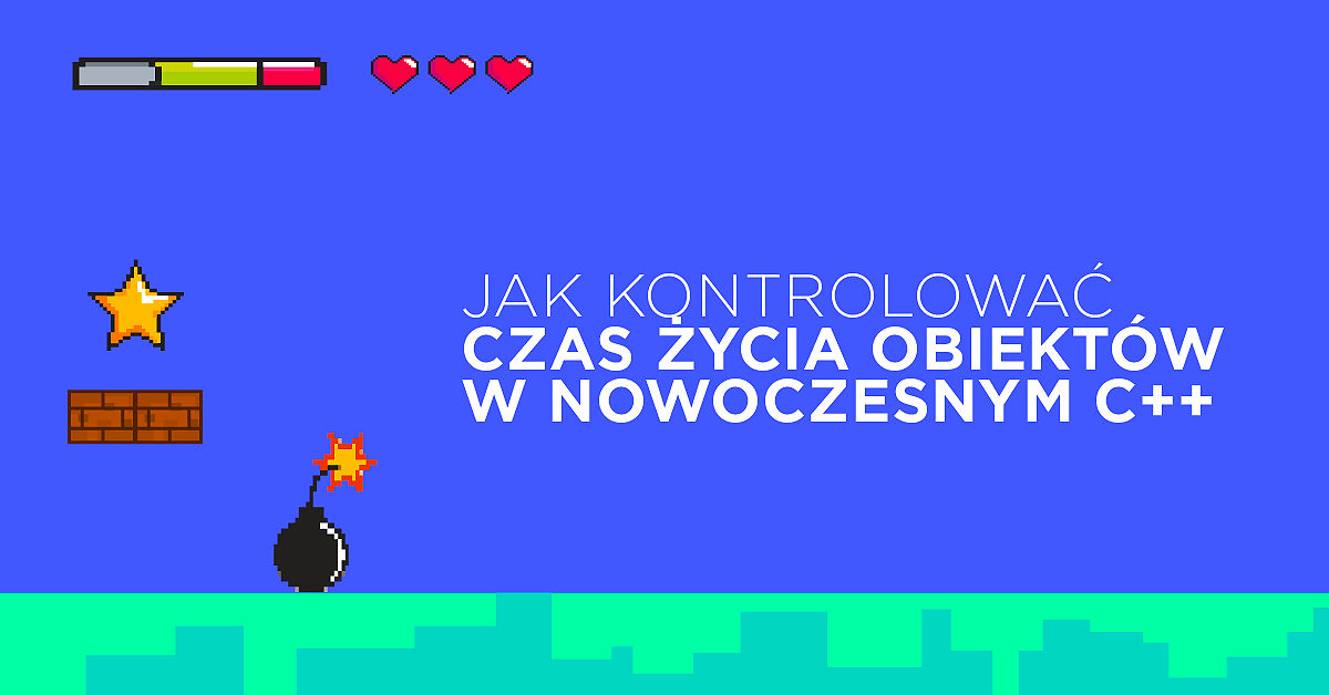 Kontrolowanie czasu życia obiektów w nowoczesnym C++