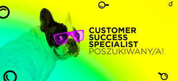Customer Success Specialist poszukiwany/a!
