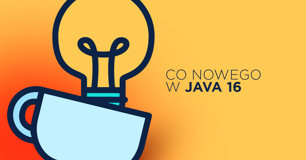 Java 16 - co nowego?