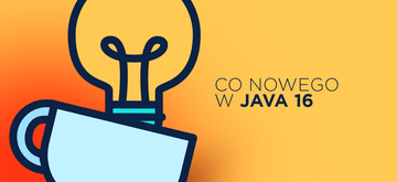 Java 16 - co nowego?