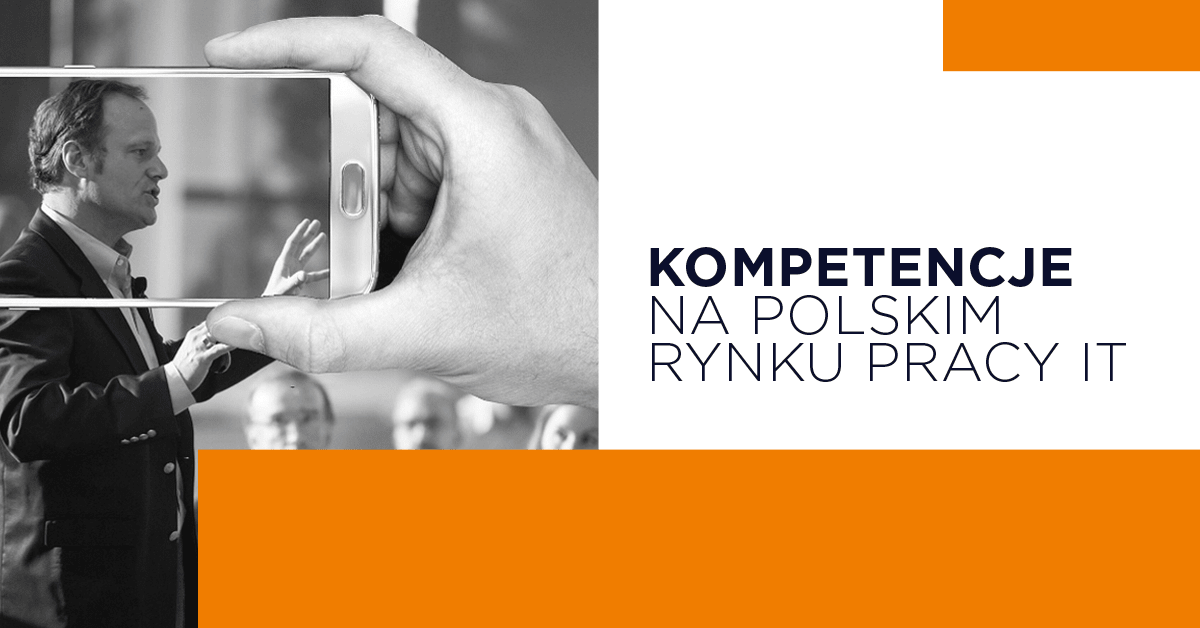 Kompetencje na polskim rynku pracy IT – badania, stan, trendy