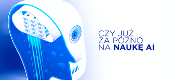 Czy już za późno na naukę AI?