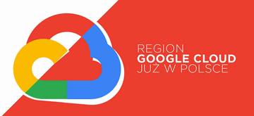 Region Google Cloud w Polsce oficjalnie otwarty