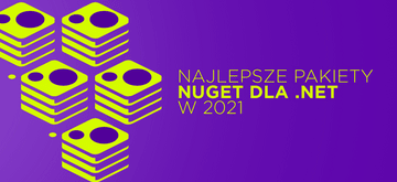 5 najlepszych pakietów NuGet dla .NET 5 i .NET Core w 2021