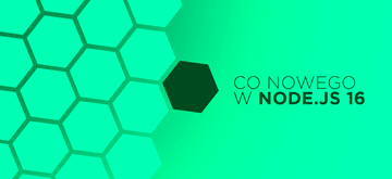 Node.js 16 już jest!
