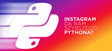Instagram opublikował szybką wersję Pythona
