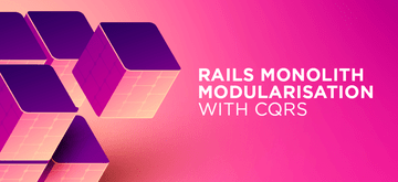 Rails monolith modularisation with CQRS