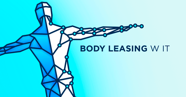 Body Leasing, czyli jakie korzyści outsorcing IT daje specjalistom