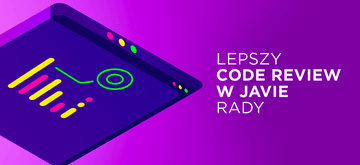 Jak robić lepszy code review w Javie