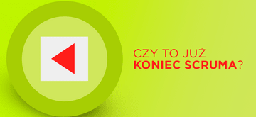 Czy to już rzeczywiście koniec Scruma?
