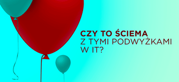 To nie ściema z tymi podwyżkami w IT podczas pandemii?