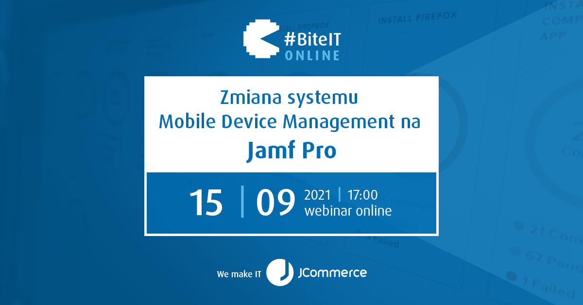 BiteIT #71: Zmiana systemu Mobile Device Management na Jamf Pro