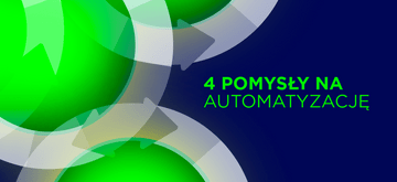 4 pomysły na automatyzację